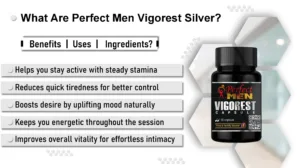 What are Perfect Men Vigorest silver capsules, Benefits, Uses, and Ingredients?
