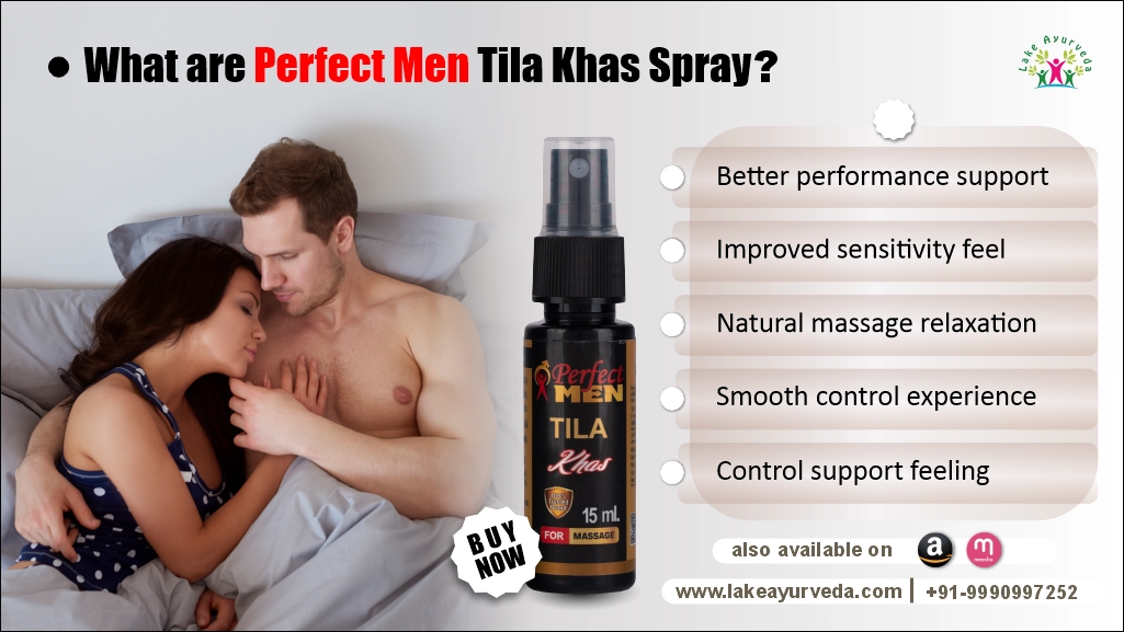 What are Perfect Men Tila Khas Spray, Benefits, Uses, and Ingredients?