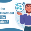 What Is the Latest Treatment for Erectile Dysfunction?