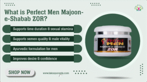 What is Perfect Men Majoon-e-Shabab Zor, Benefits, Uses, and Ingredients