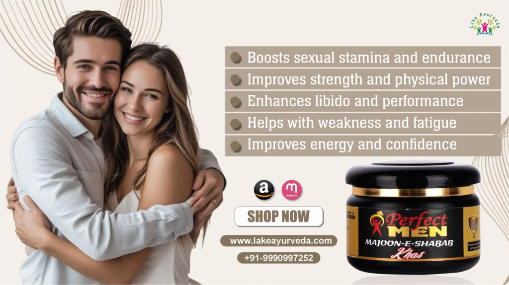 What is Perfect Men Majoon-e-Shabab Khas, Benefits, Uses, and Ingredients?