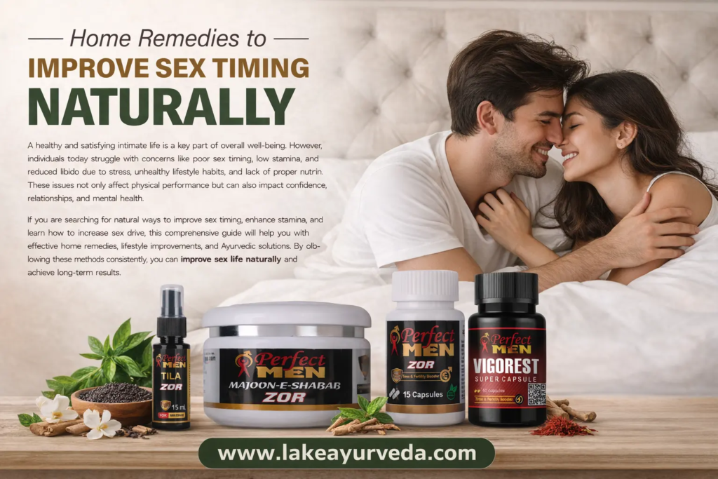 Home Remedies to Improve Sex Timing Naturally | Lake Ayurveda Blog